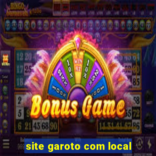 site garoto com local